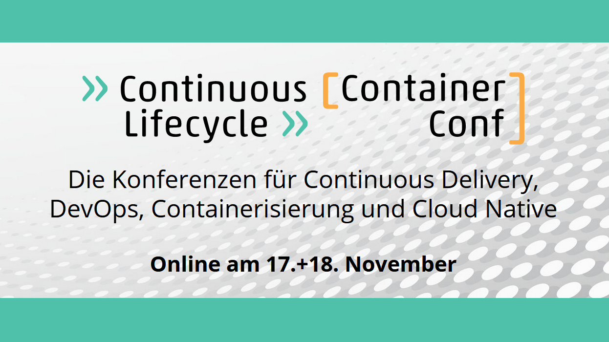 Continuous Lifecycle &amp; ContainerConf 2021: Call for Proposals gestartet