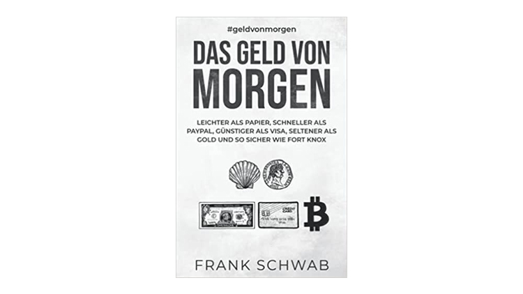 Book Review: The Money of Tomorrow – Frank Schwab
